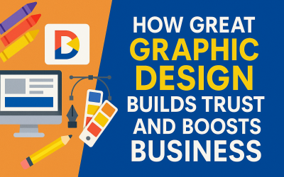 How Great Graphic Design Builds Trust and Boosts Business