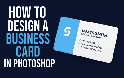 How to Design a Business Card in Photoshop – Step-by-Step